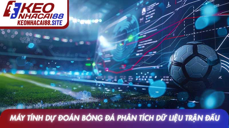 Máy tính dự đoán bóng đá và xu hướng phân tích dữ liệu 2 Máy tính dự đoán bóng đá phân tích dữ liệu trận đấu
